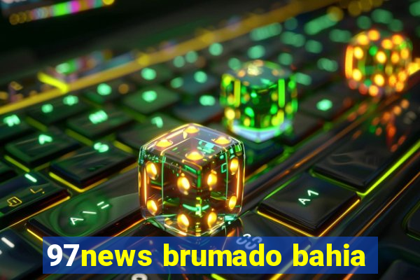 97news brumado bahia